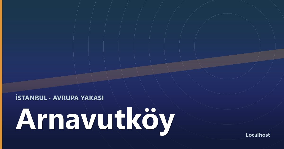 Arnavutköy semti kapak görseli