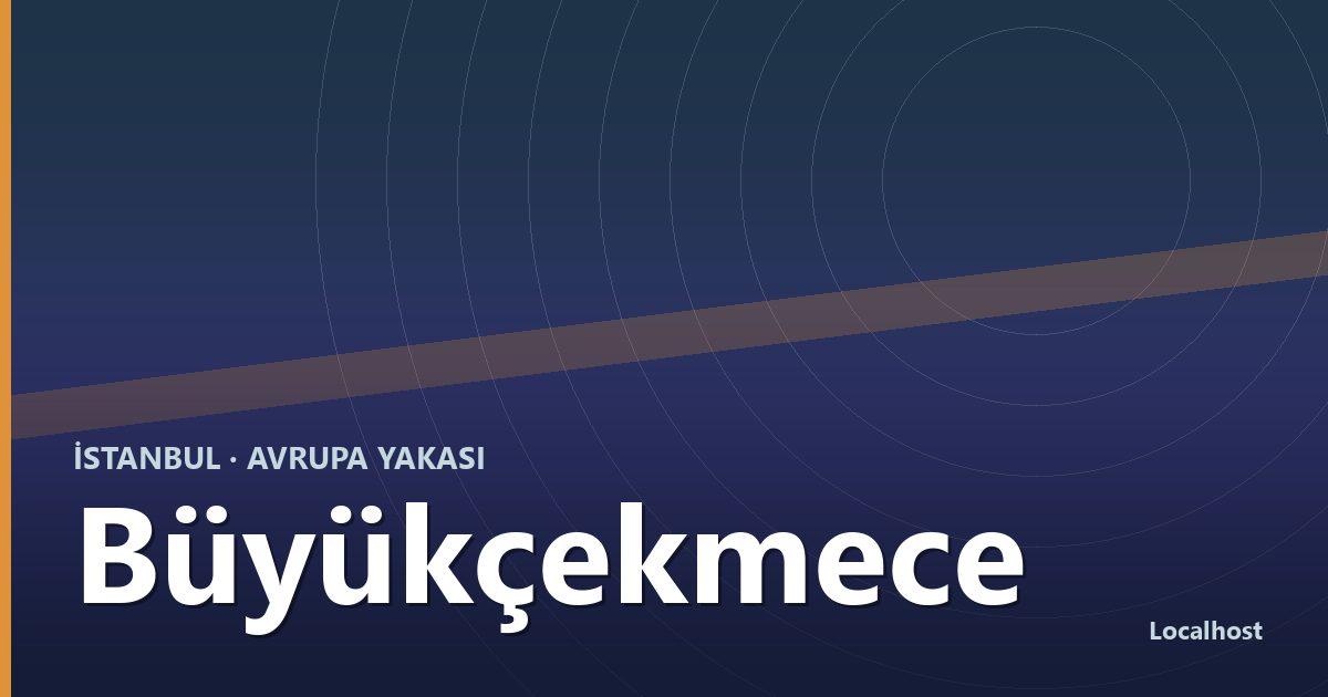 Büyükçekmece semti kapak görseli