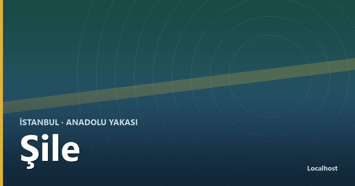 Şile semti bölge kapak görseli