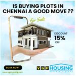 Is buying plots in chennai a good move | vgphousing